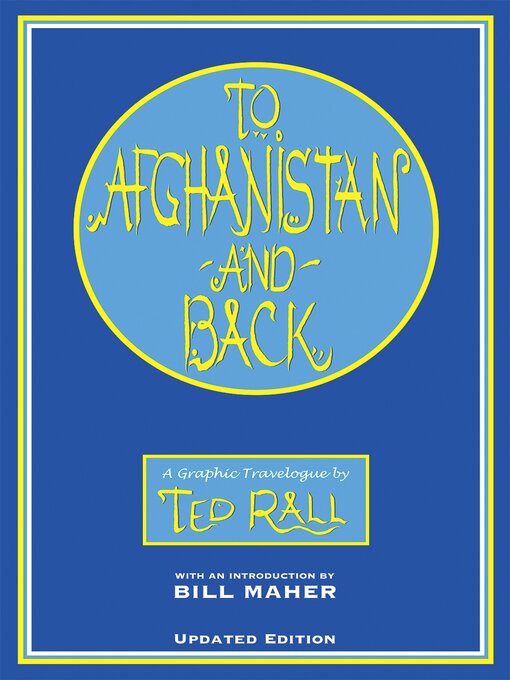 Title details for To Afghanistan and Back by Ted Rall - Available